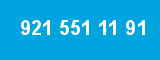 921 551 11 91